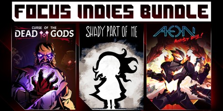 FOCUS INDIES BUNDLE: Curse of the Dead Gods + Shady Part of Me + Aeon Must Die!
