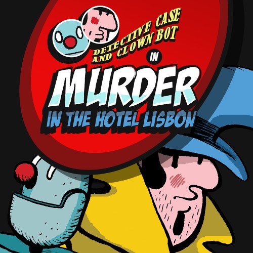 Detective Case and Clown Bot in: Murder in The Hotel Lisbon switch box art