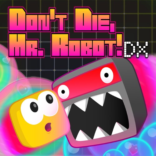 Don't Die, Mr Robot!