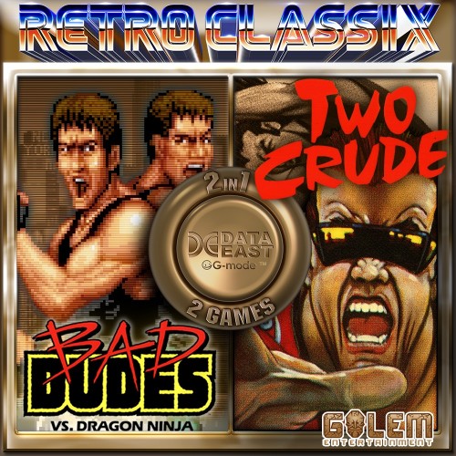 Retro Classix 2in1: Bad Dudes & Two Crude Dudes switch box art