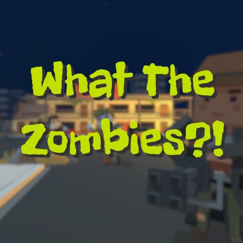 What The Zombies?! switch box art